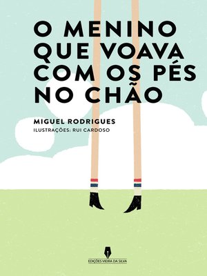 cover image of O MENINO QUE VOAVA COM OS PÉS NO CHÃO